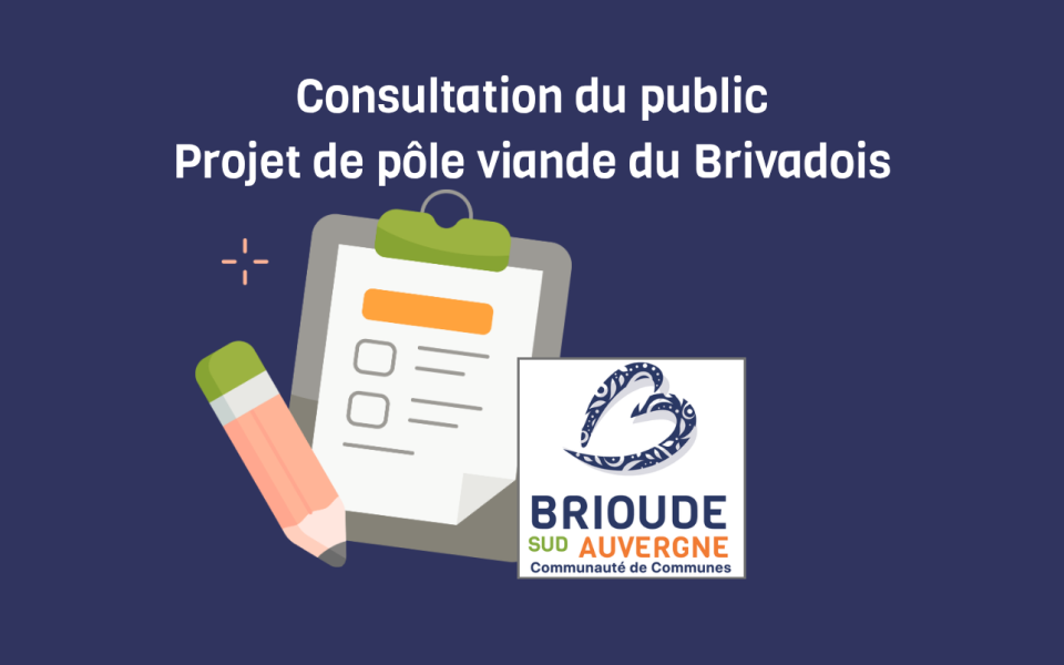 Projet d’implantation d’un pôle viande du Brivadois, présenté par la Communauté de Communes Brioude Sud Auvergne